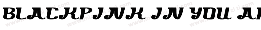 BLACKPINK IN YOU ARE字体转换